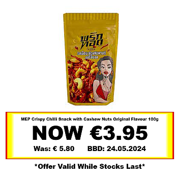 * Offer * MEP Crispy Chilli Snack with Cashew Nuts Original Flavour 100g BBD: 24/05/2024